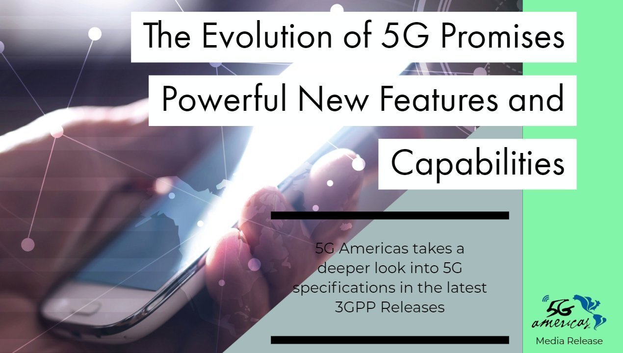 The Evolution of 5G Promises Powerful New Features and Capabilities