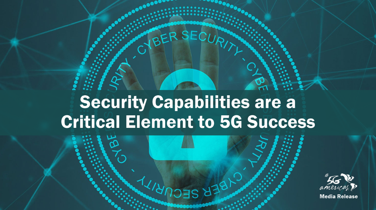 Security Capabilities are a Critical Element to 5G Success